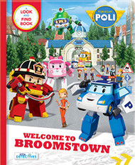Robocar Poli: Welcome to Broomstown! A Look and Find Book