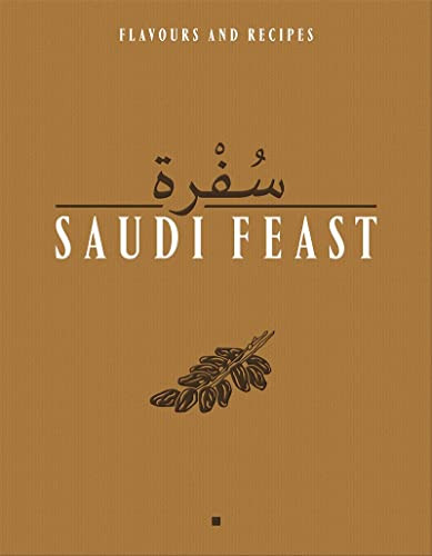 Saudi Feast: Flavours and Recipies