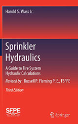 Sprinkler Hydraulics: A Guide to Fire System Hydraulic Calculations