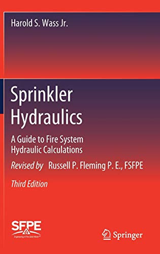 Sprinkler Hydraulics: A Guide to Fire System Hydraulic Calculations