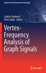 Vertex-Frequency Analysis of Graph Signals - Signals and Communication