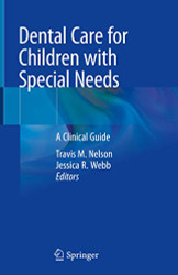 Dental Care for Children with Special Needs: A Clinical Guide