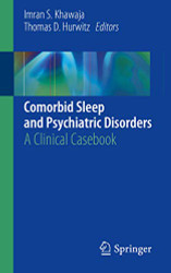 Comorbid Sleep and Psychiatric Disorders: A Clinical Casebook