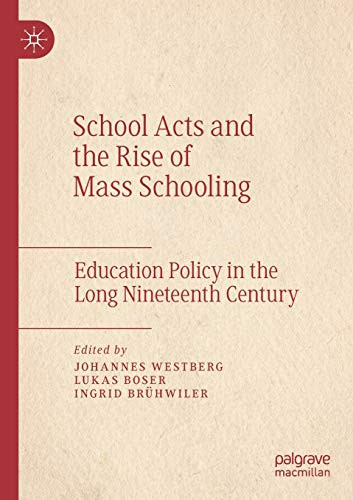 School Acts and the Rise of Mass Schooling