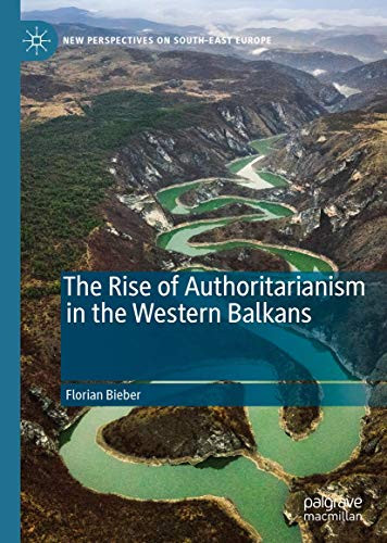 Rise of Authoritarianism in the Western Balkans - New Perspectives