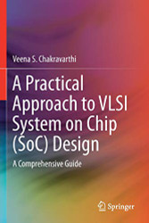Practical Approach to VLSI System on Chip