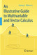 Illustrative Guide to Multivariable and Vector Calculus