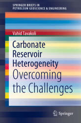 Carbonate Reservoir Heterogeneity: Overcoming the Challenges