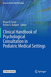 Clinical Handbook of Psychological Consultation in Pediatric Medical