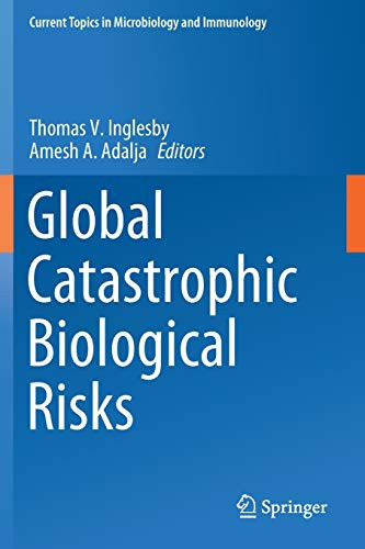 Global Catastrophic Biological Risks - Current Topics in Microbiology
