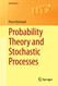 Probability Theory and Stochastic Processes (Universitext)