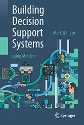 Building Decision Support Systems: using MiniZinc