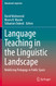 Language Teaching in the Linguistic Landscape