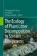 Ecology of Plant Litter Decomposition in Stream Ecosystems