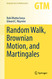 Random Walk Brownian Motion and Martingales