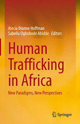 Human Trafficking in Africa: New Paradigms New Perspectives