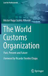 World Customs Organization: Past Present and Future - Law