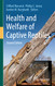 Health and Welfare of Captive Reptiles (Animal Welfare 22)