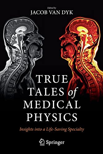 True Tales of Medical Physics
