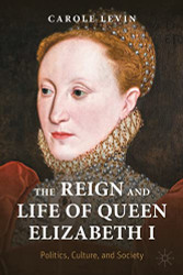 Reign and Life of Queen Elizabeth I