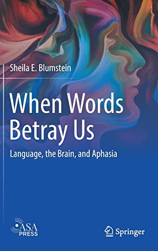 When Words Betray Us: Language the Brain and Aphasia