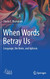 When Words Betray Us: Language the Brain and Aphasia