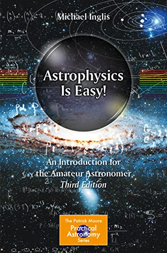 Astrophysics Is Easy! An Introduction for the Amateur Astronomer
