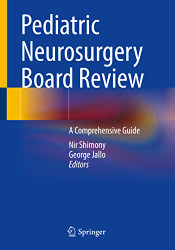 Pediatric Neurosurgery Board Review: A Comprehensive Guide