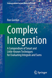 Complex Integration: A Compendium of Smart and Little-Known Techniques