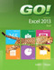 Go! With Microsoft Excel 2013 Brief
