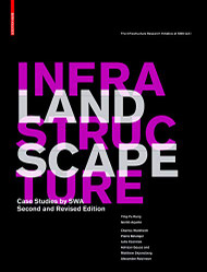 Landscape Infrastructure: Case Studies by SWA