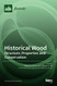 Historical Wood: Structure Properties and Conservation