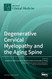 Degenerative Cervical Myelopathy and the Aging Spine