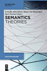 Semantics: Theories (Mouton Reader)