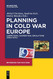 Planning in Cold War Europe