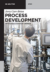 Process Development: An Introduction for Chemists