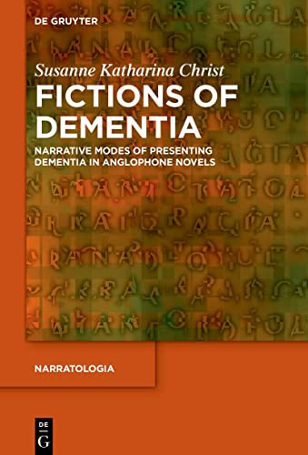 Fictions of Dementia: Narrative Modes of Presenting Dementia