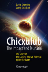 Chicxulub: The Impact and Tsunami (Springer Praxis Books)
