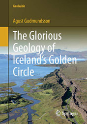 Glorious Geology of Iceland's Golden Circle (GeoGuide)