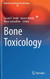Bone Toxicology (Molecular and Integrative Toxicology)