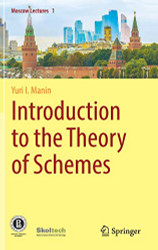 Introduction to the Theory of Schemes (Moscow Lectures)