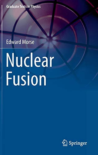 Nuclear Fusion (Graduate Texts in Physics)