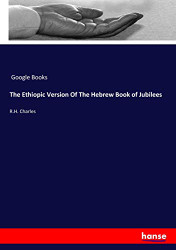 Ethiopic Version Of The Hebrew Book of Jubilees