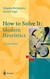 How to Solve It: Modern Heuristics