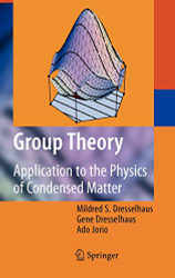 Group Theory: Application to the Physics of Condensed Matter