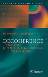 Decoherence and the Quantum-to-Classical Transition