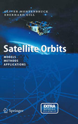 Satellite Orbits: Models Methods and Applications