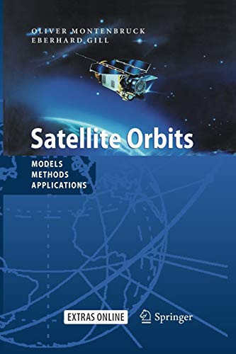 Satellite Orbits: Models Methods and Applications