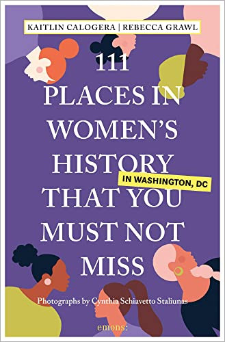 111 Places in Women's History in Washington That You Must Not Miss