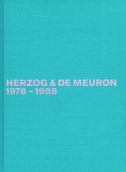 Herzog & de Meuron 1978-1988: The Complete Works (Volume 1)